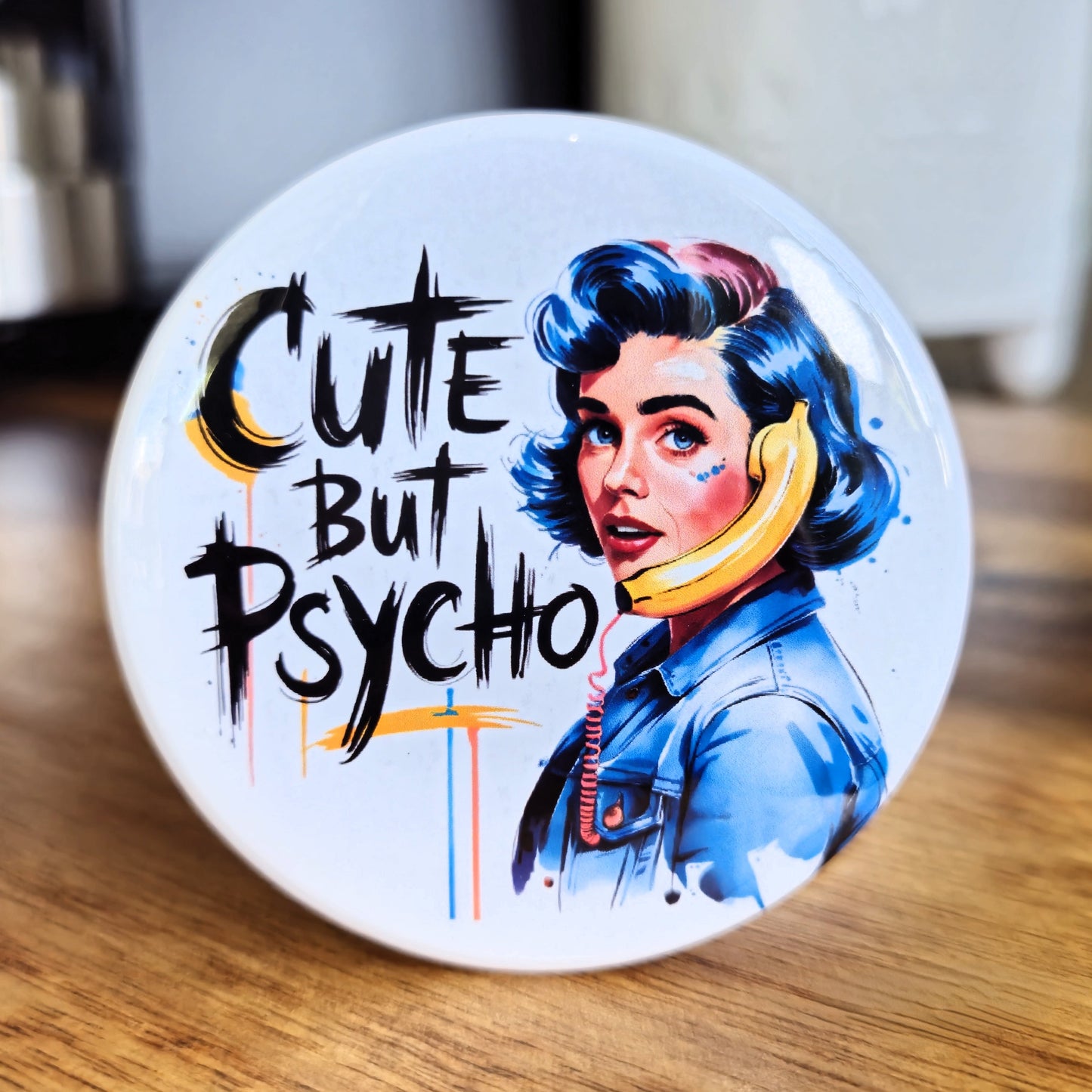 "Cute But Psycho" Magnet