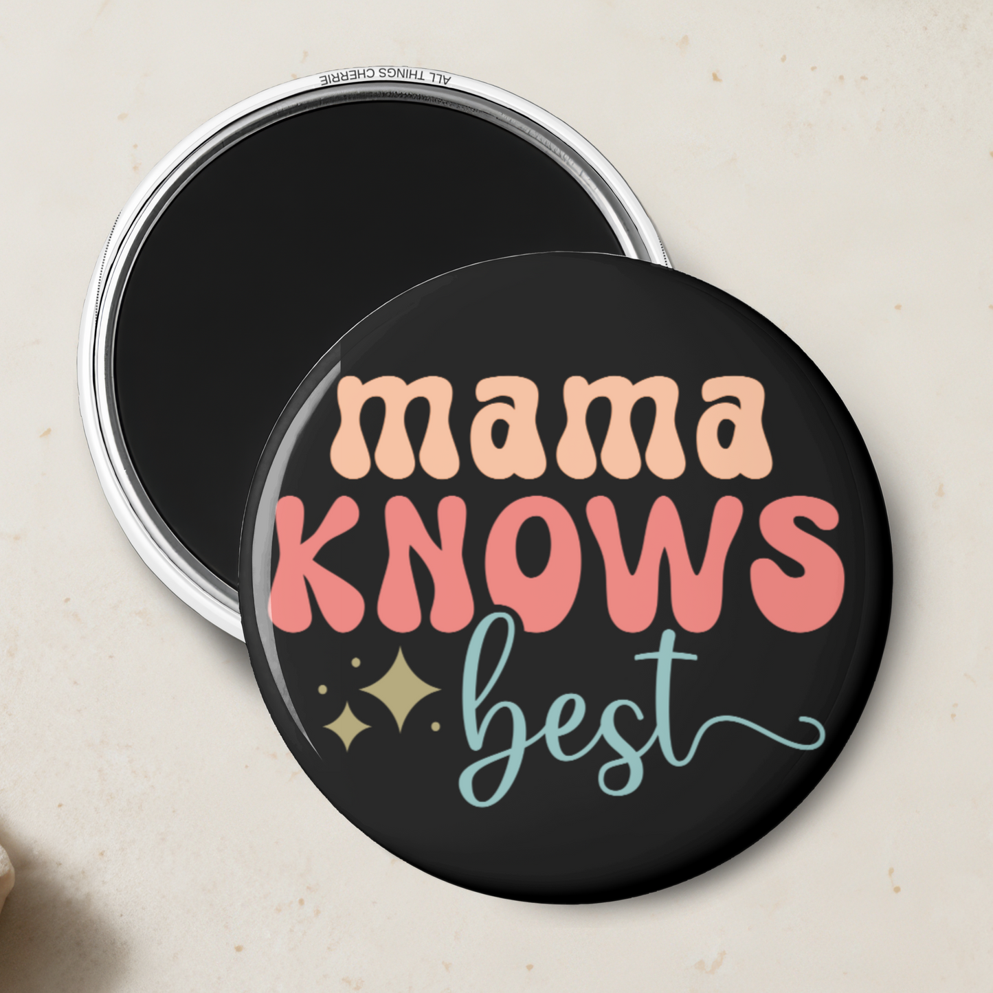 "Mama Knows Best" Magnet