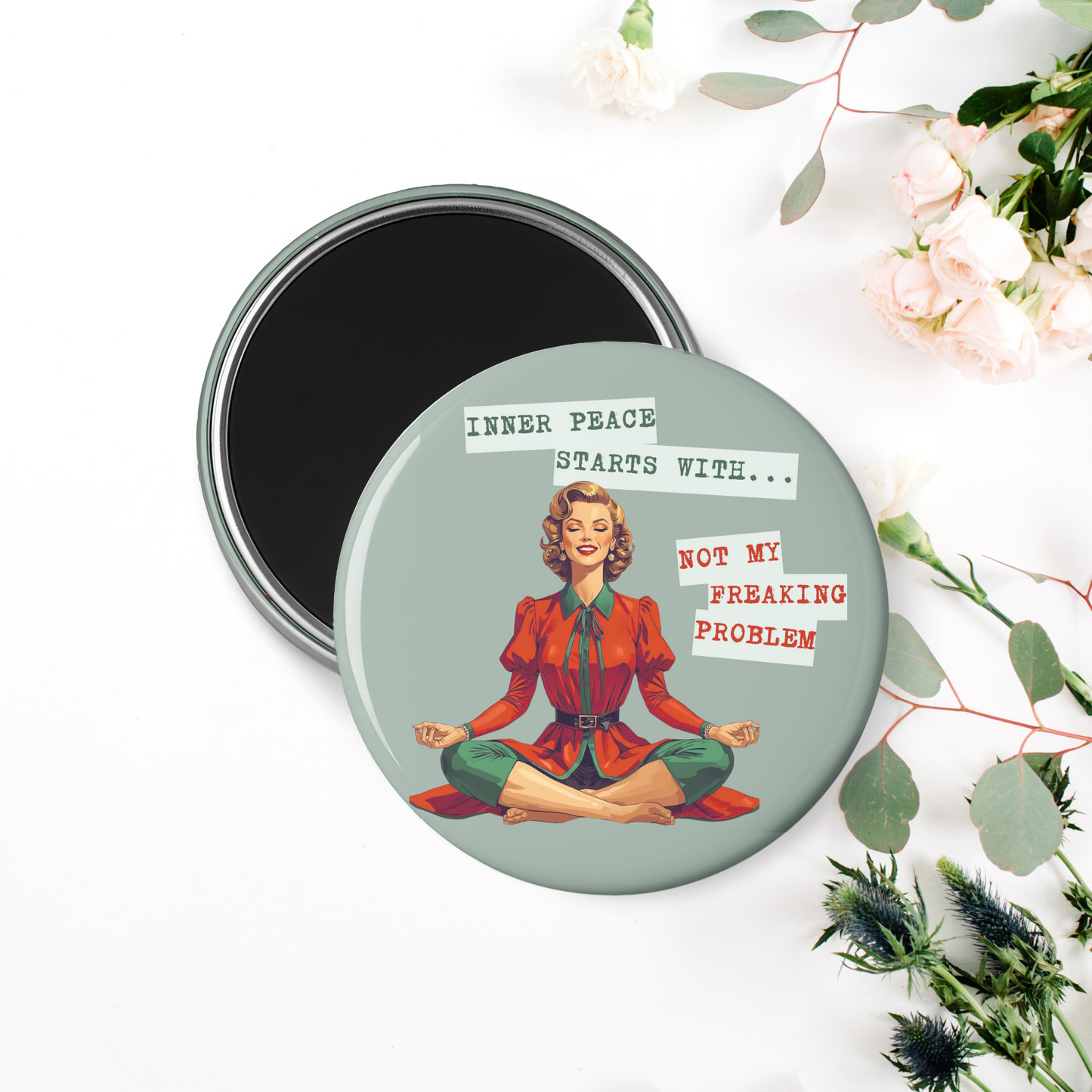 Inner Peace Starts With... Not My Freaking Problem, 2.25" Round Magnet