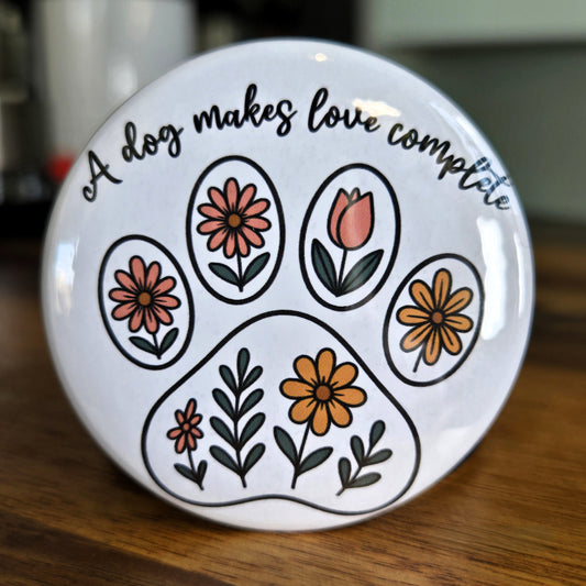 "A Dog Makes Love Complete" Pawprint Magnet