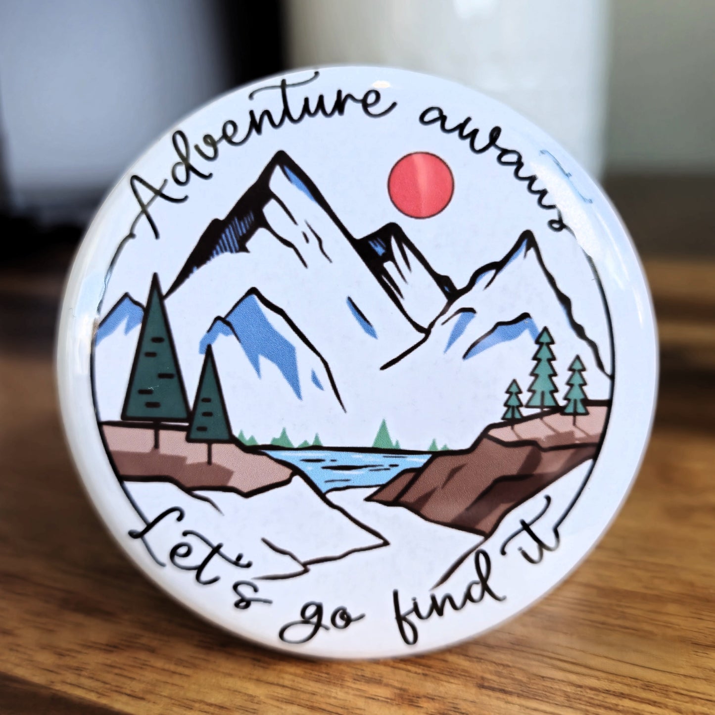 "Adventure Awaits. Let's Go Find It" Magnet