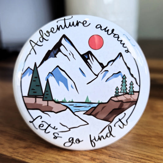 "Adventure Awaits. Let's Go Find It" Magnet