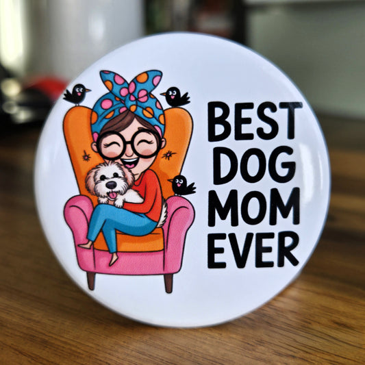 "Best Dog Mom Ever" Magnet