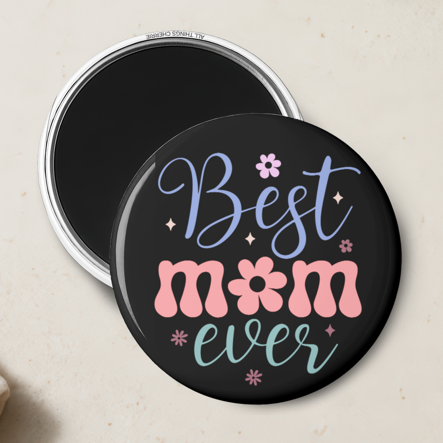 "Best Mom Ever" Magnet