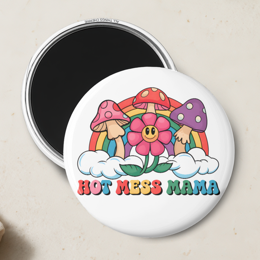 "Hot Mess Mama" Magnet