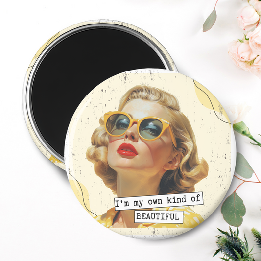 I'm My Own Kind of Beautiful Magnet I 2.25" Round Photo Magnet I Snarky, Sassy, Sarcastic, Humor, Vintage, Retro Ladies, Funny Quotes, Handmade Gift