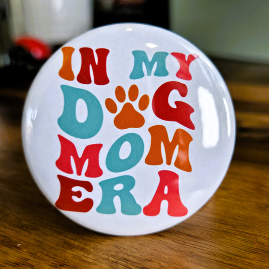 "In My Dog Mom Era" Magnet