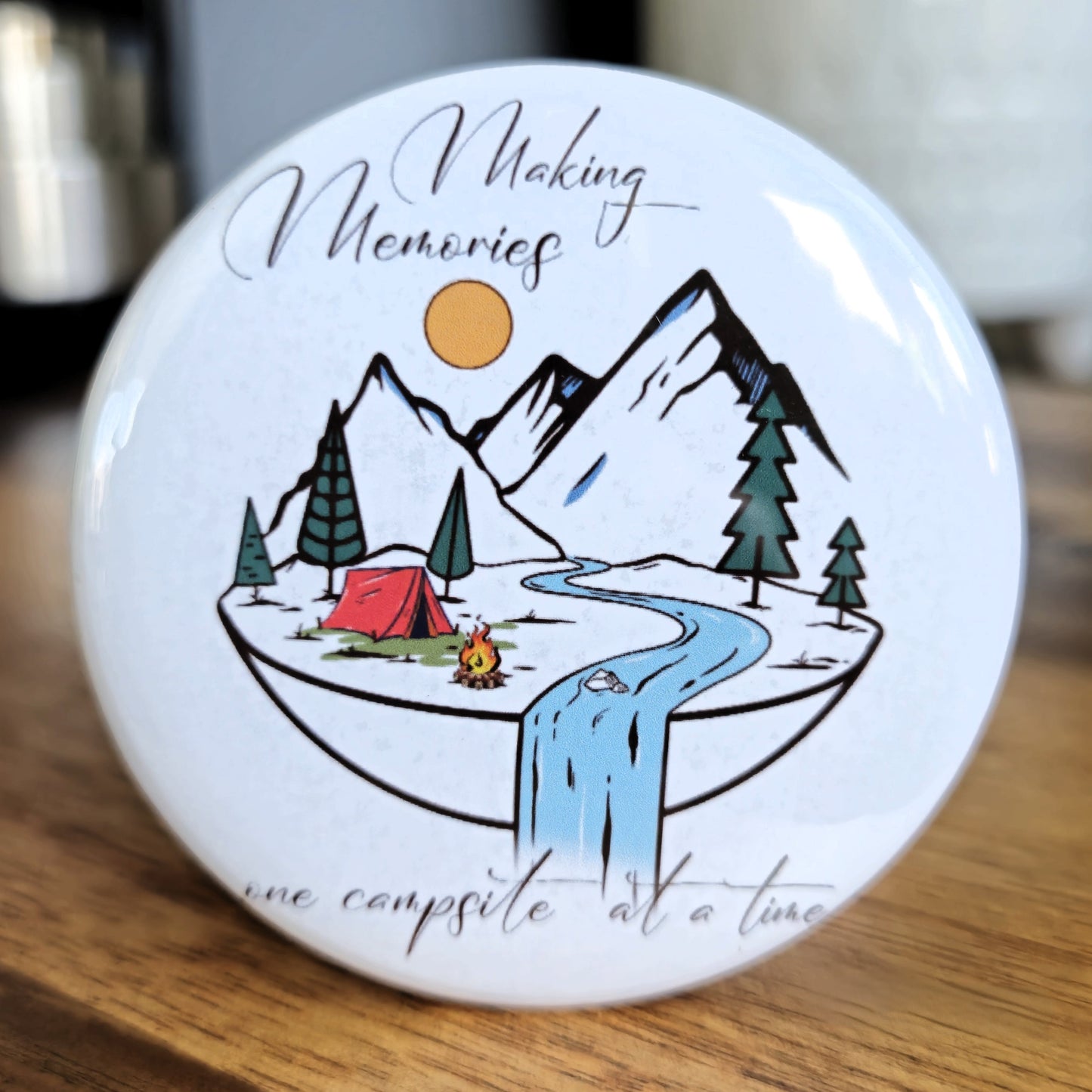 "Making Memories One Campsite At A Time" Magnet