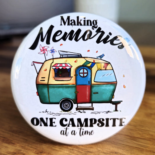 "Making Memories One Campsite At A Time" Magnet