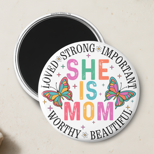 "She is Mom" Magnet