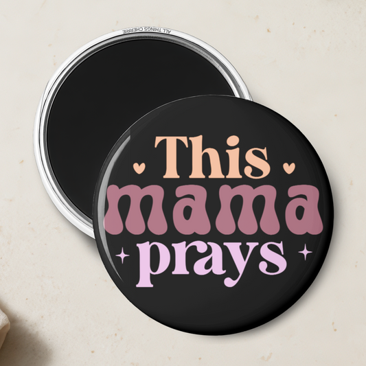 "This Mama Prays" Magnet