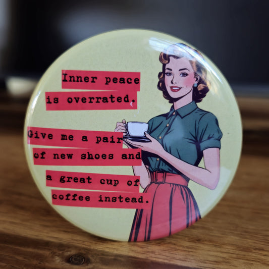 Inner Peace is Overrated, 2.25" Round Magnet