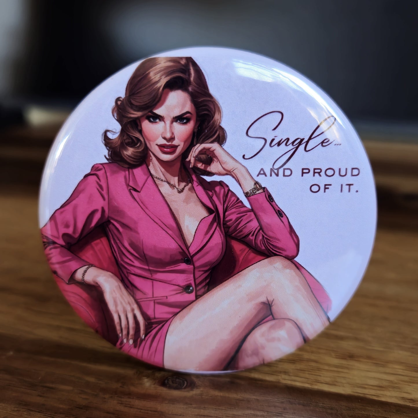Single and Proud of It, 2.25" Round Magnet